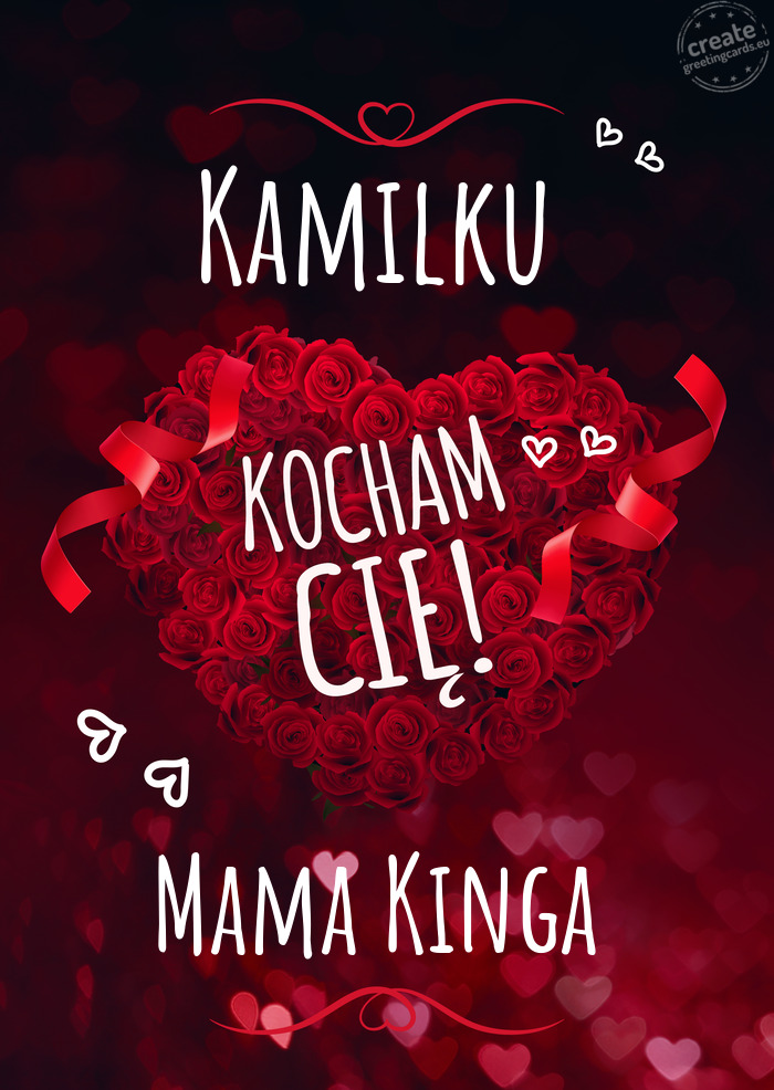 Kamilku Kocham Cię Mama Kinga