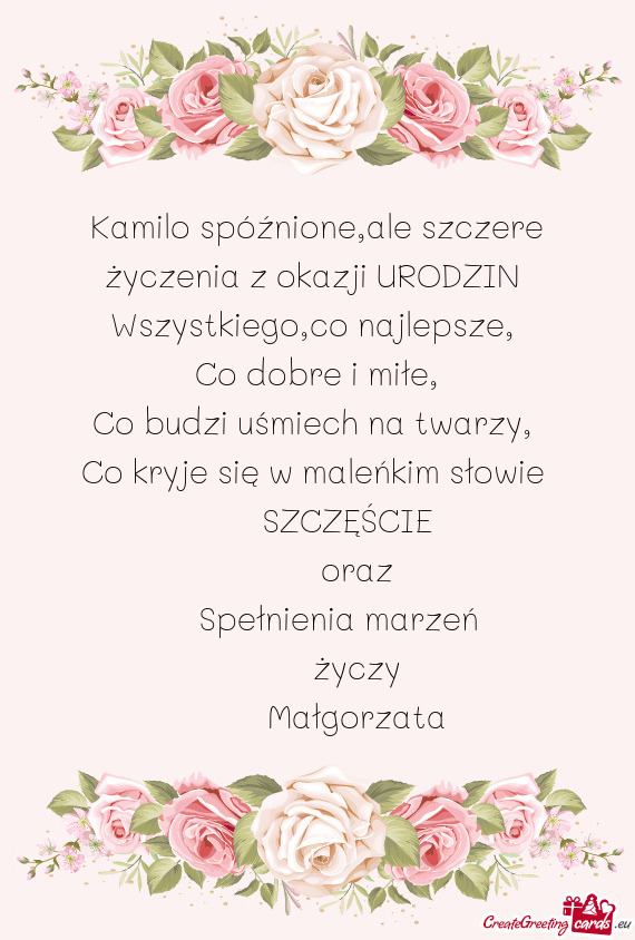 Kamilo spóźnione,ale szczere życzenia z okazji URODZIN