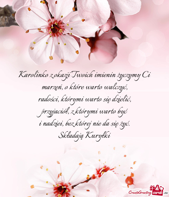 Karolinko z okazji Twoich imienin życzymy Ci
