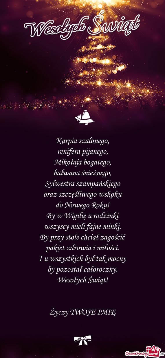 Karpia szalonego,  renifera pijanego,  Mikołaja bogatego,  bałwana