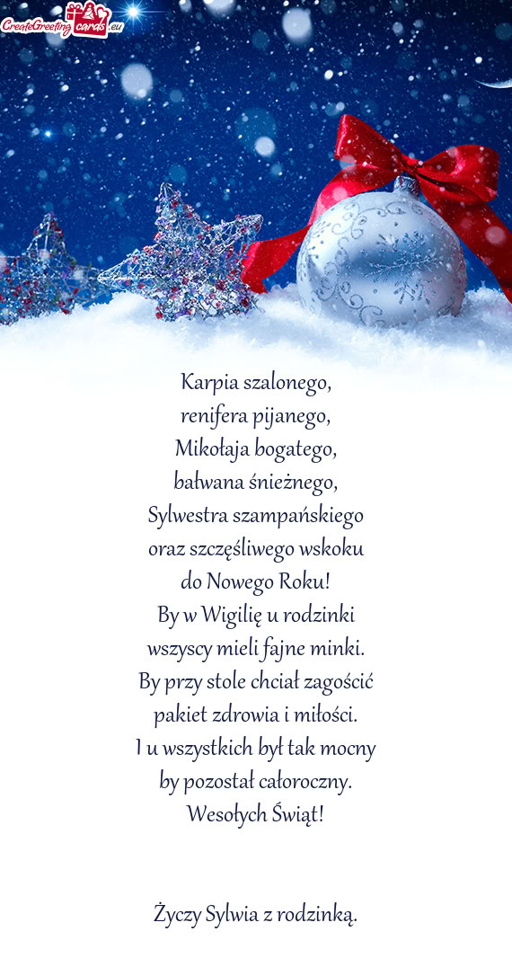 Karpia szalonego,  renifera pijanego,  Mikołaja bogatego,  bałwana