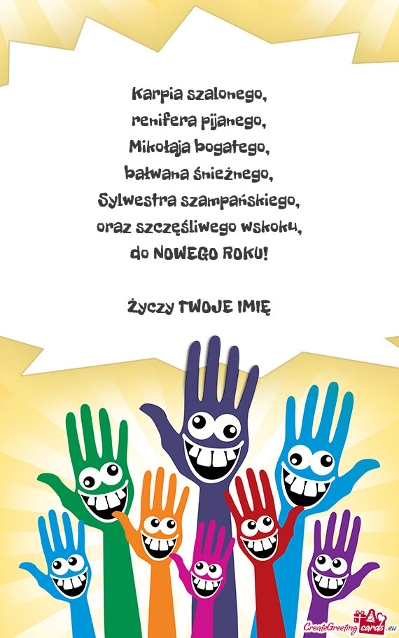 Karpia szalonego,  renifera pijanego,  Mikołaja bogatego,  bałwana