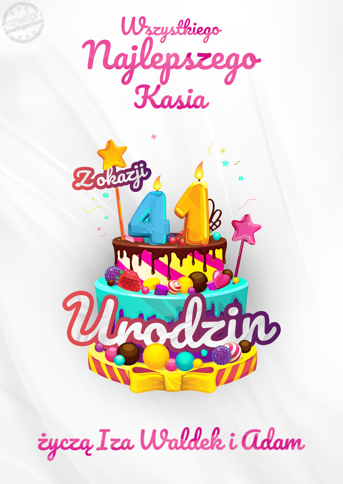Kasia, Wszystkiego najlepszego z okazji 41 urodzin życzą Iza Waldek i Adam