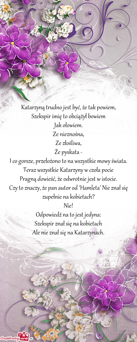 Katarzyną trudno jest być, że tak powiem