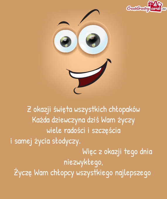 Każda dziewczyna dziś Wam życzy