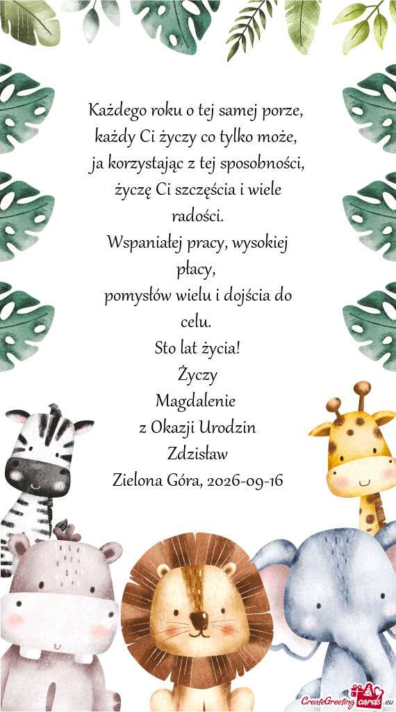 Każdego roku o tej samej porze,   każdy Ci życzy co tylko może,   ja