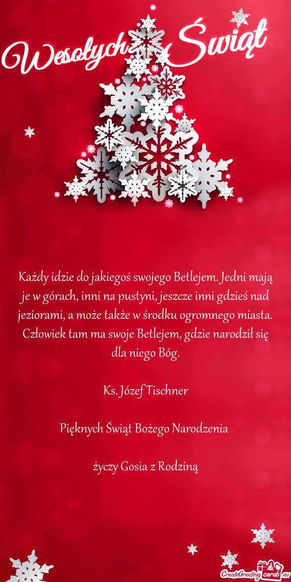 Każdy idzie do jakiegoś swojego Betlejem. Jedni mają je w górach, inni na pustyni, jeszcze inni