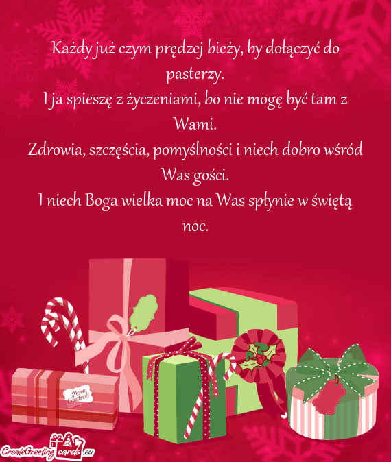 Każdy już czym prędzej bieży, by dołączyć do pasterzy.  I ja spieszę z