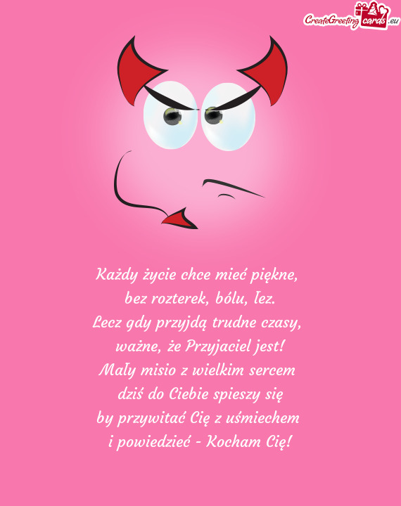 Każdy życie chce mieć piękne,   bez rozterek, bólu, łez.  Lecz gdy