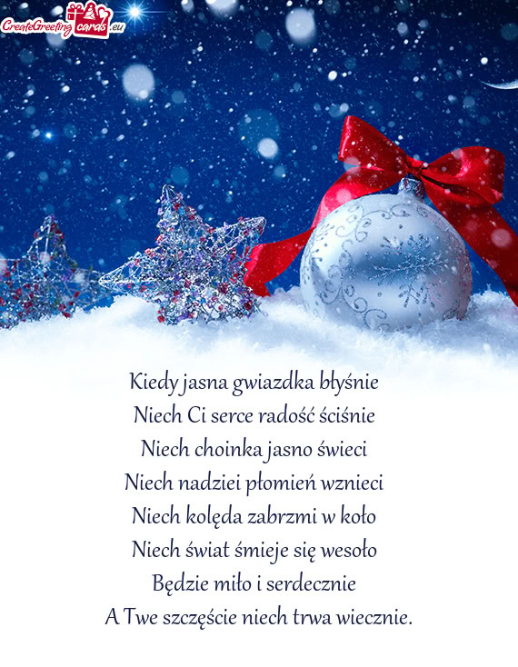 Kiedy jasna gwiazdka błyśnie    Niech Ci serce radość ściśnie    Niech