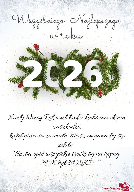 Kiedy Nowy Rok nadchodzi kieliszeczek nie zaszkodzi,  kufel piwa to za mało,