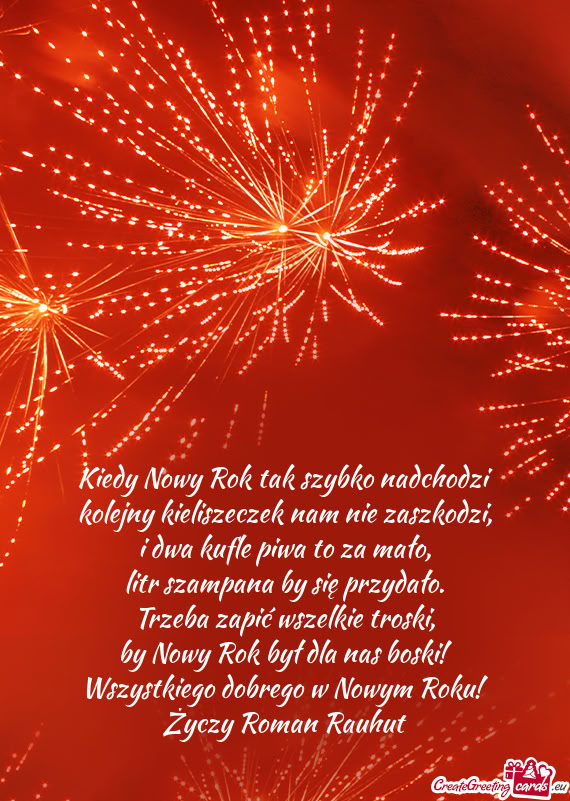 Kiedy Nowy Rok tak szybko nadchodzi  kolejny kieliszeczek nam nie zaszkodzi,