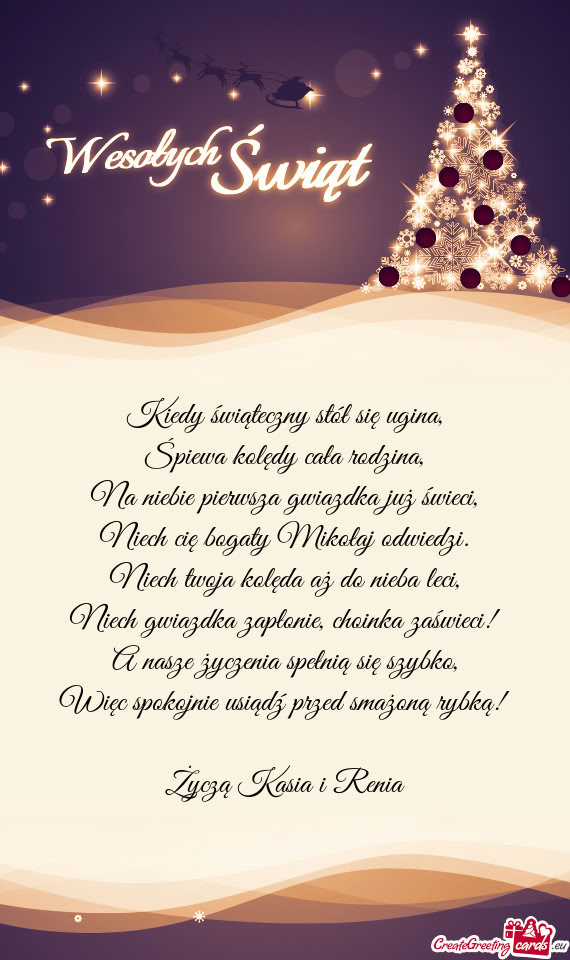 Kiedy świąteczny stół się ugina,  Śpiewa kolędy cała rodzina,  Na