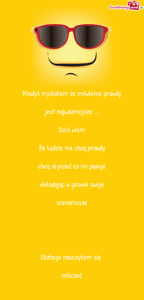 Kiedyś myślałem ze mówienie prawdy