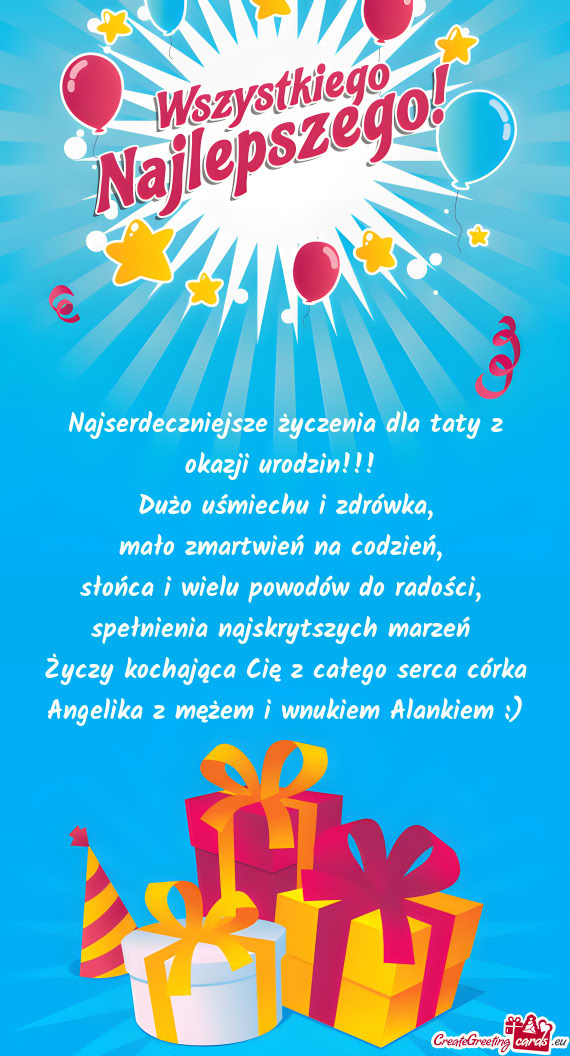 Kochająca Cię z całego serca córka Angelika z mężem i wnukiem Alankiem :)