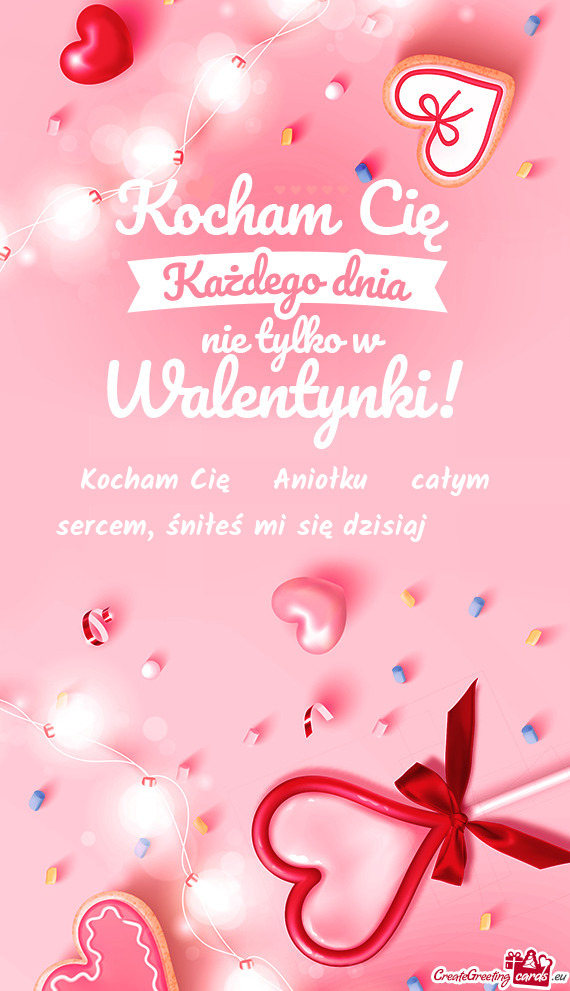 Kocham Cię❤️Aniołku❤️całym sercem, śniłeś mi się dzisiaj😋😋😻😻