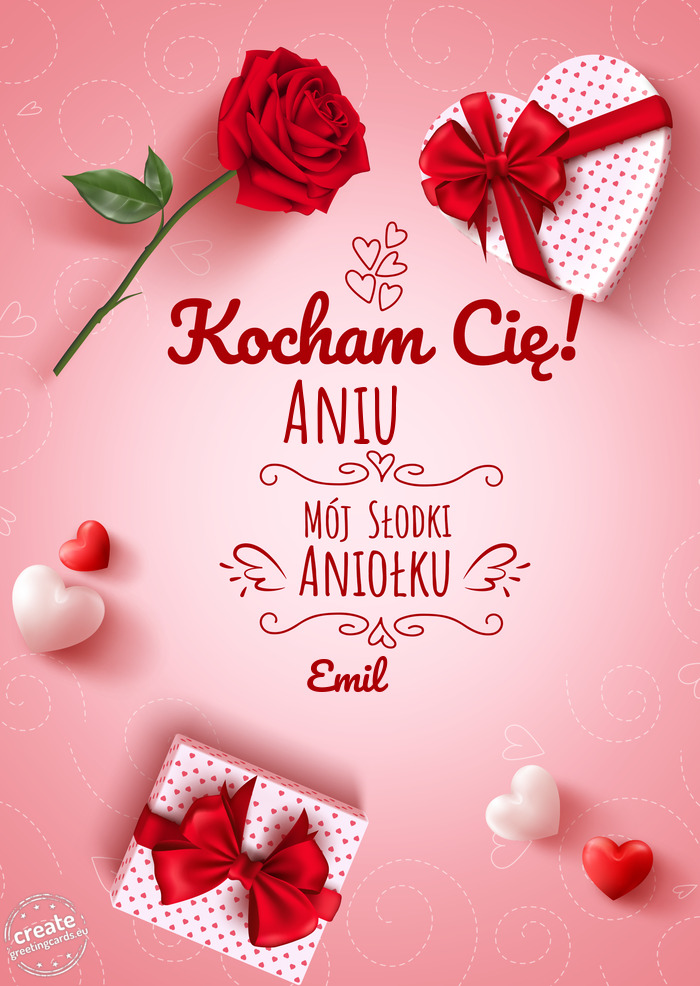 Kocham Cię Aniu mój słodki aniołku Emil