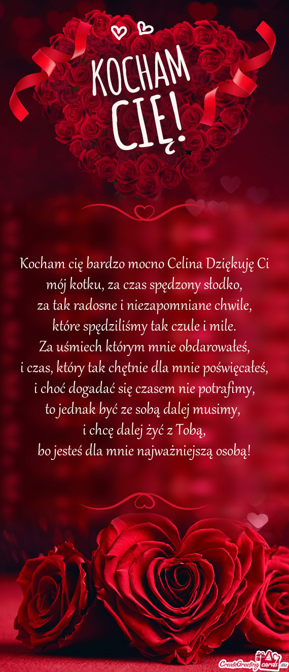 Kocham cię bardzo mocno Celina Dziękuję Ci mój kotku, za czas spędzony słodko