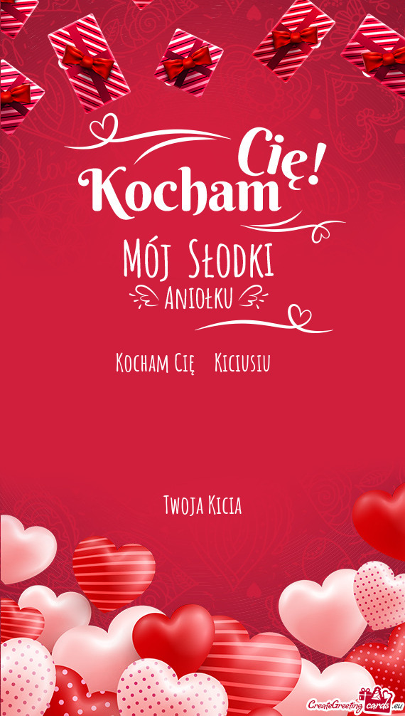 Kocham Cię❤️Kiciusiu❤️  Twoja Kicia