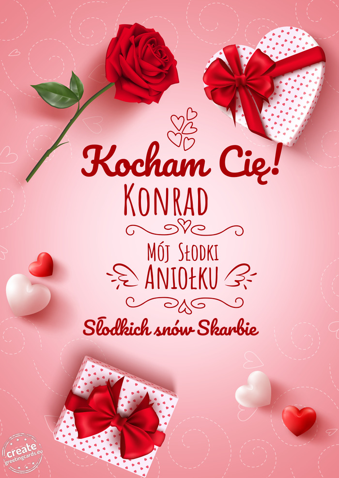 Kocham Cię ♥️ Konrad ❤️ mój słodki aniołku 😋 Słodkich snów Skarbie😋