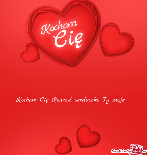 Kocham Cię Konrad serduszko Ty moje❣️