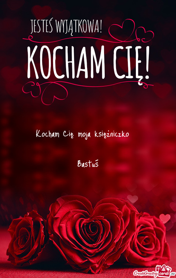 Kocham Cię moja księżniczko ❤ Bastuś