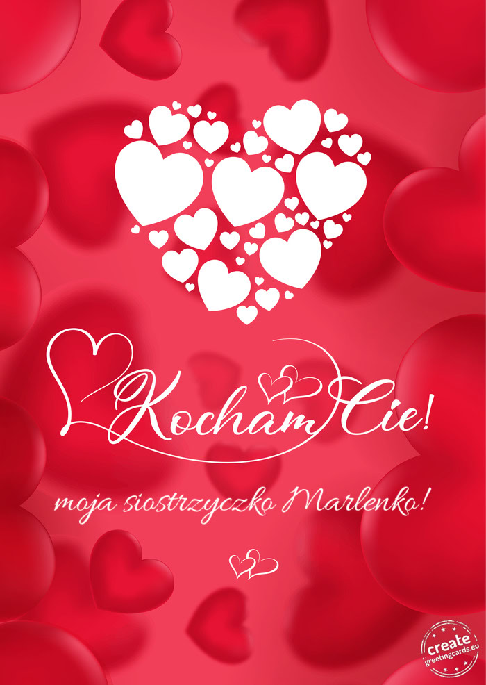 Kocham Cię moja siostrzyczko Marlenko