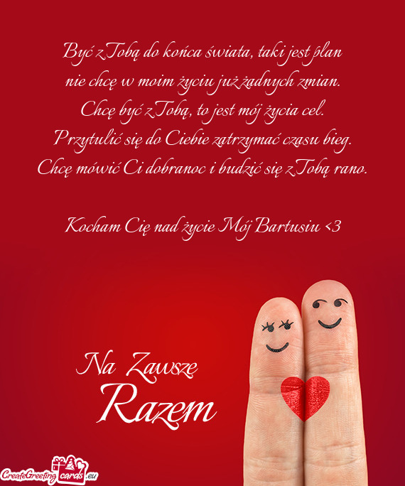 Kocham Cię nad życie Mój Bartusiu <3