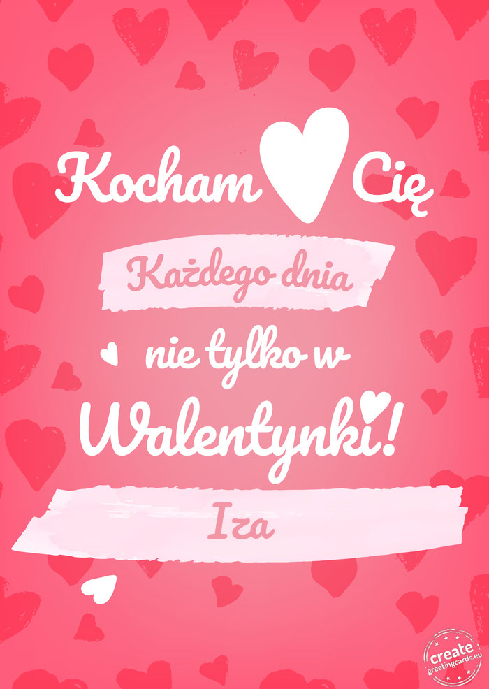 Kocham Ciebie każdego dnia Iza
