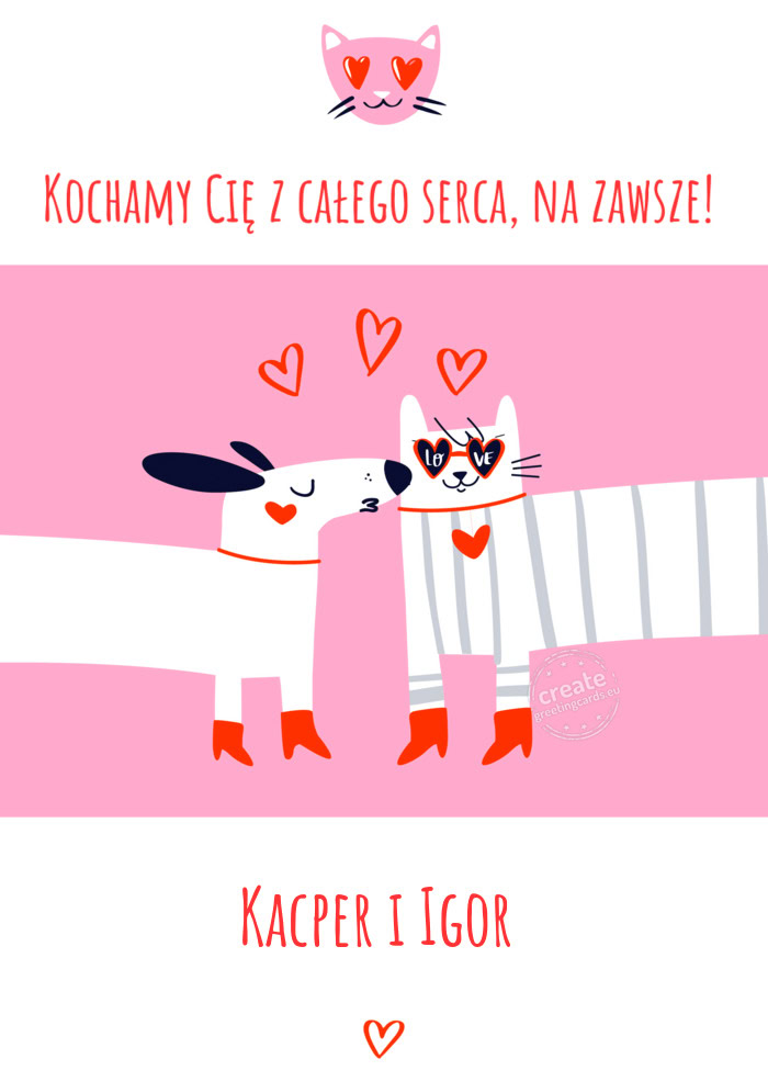 Kochamy Cię z całego serca, na zawsze! Kacper i Igor