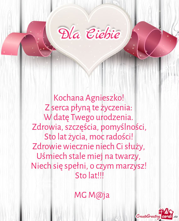 Kochana Agnieszko! Z serca płyną te życzenia