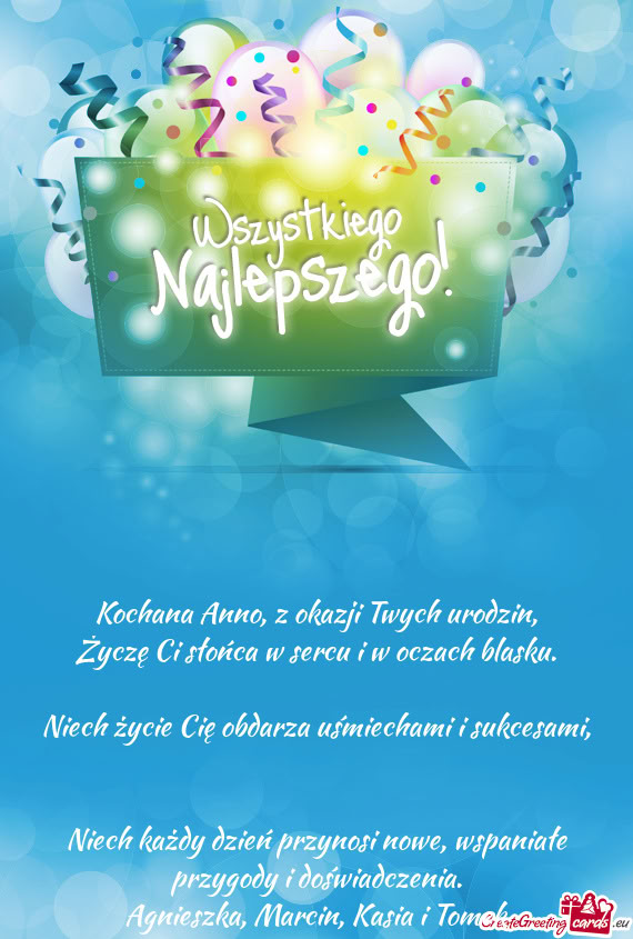 Kochana Anno, z okazji Twych urodzin