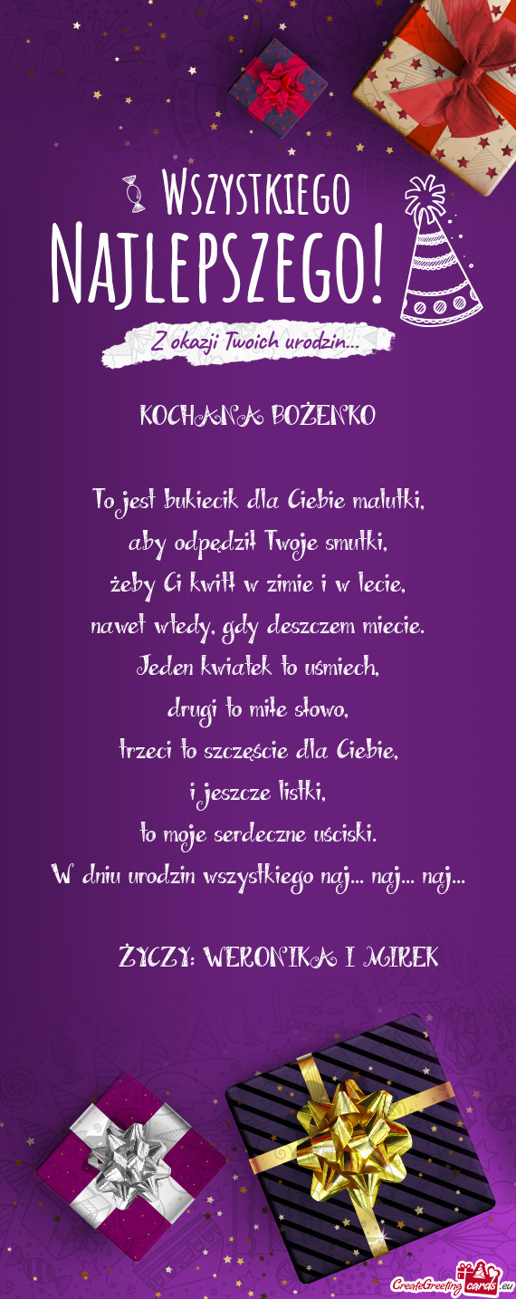 KOCHANA BOŻENKO    To jest bukiecik dla Ciebie malutki,  aby odpędził Twoje
