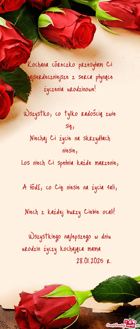 Kochana córeczko przesyłam Ci najserdeczniejsze z serca płynące życzenia urodzinowe