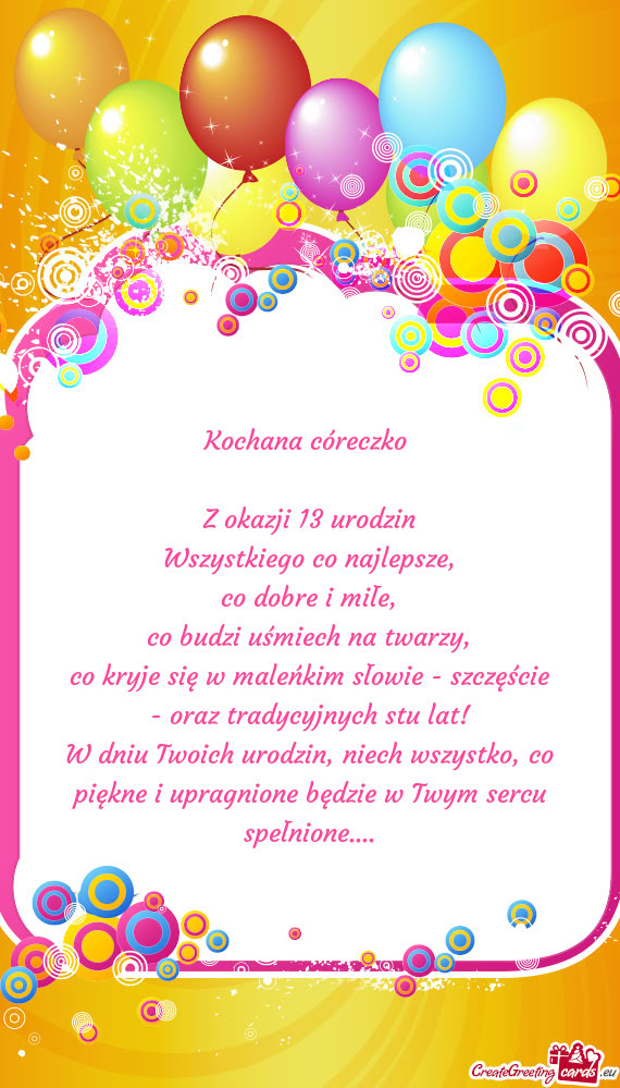 Kochana córeczko  Z okazji 13 urodzin Wszystkiego co najlepsze