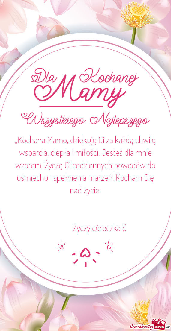 „Kochana Mamo, dziękuję Ci za każdą chwilę wsparcia, ciepła i miłości. Jesteś dla mnie wz