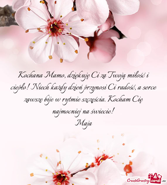 Kochana Mamo, dziękuję Ci za Twoją miłość i ciepło! Niech każdy dzień przynosi Ci radość