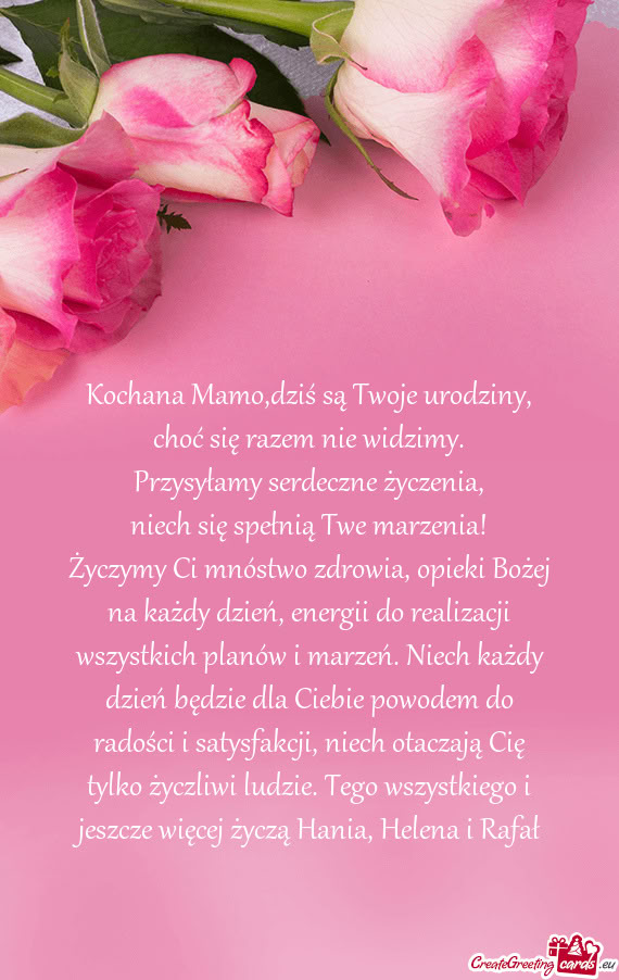 Kochana Mamo,dziś są Twoje urodziny