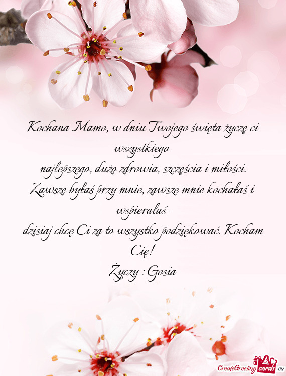 Kochana Mamo, w dniu Twojego święta życzę ci wszystkiego