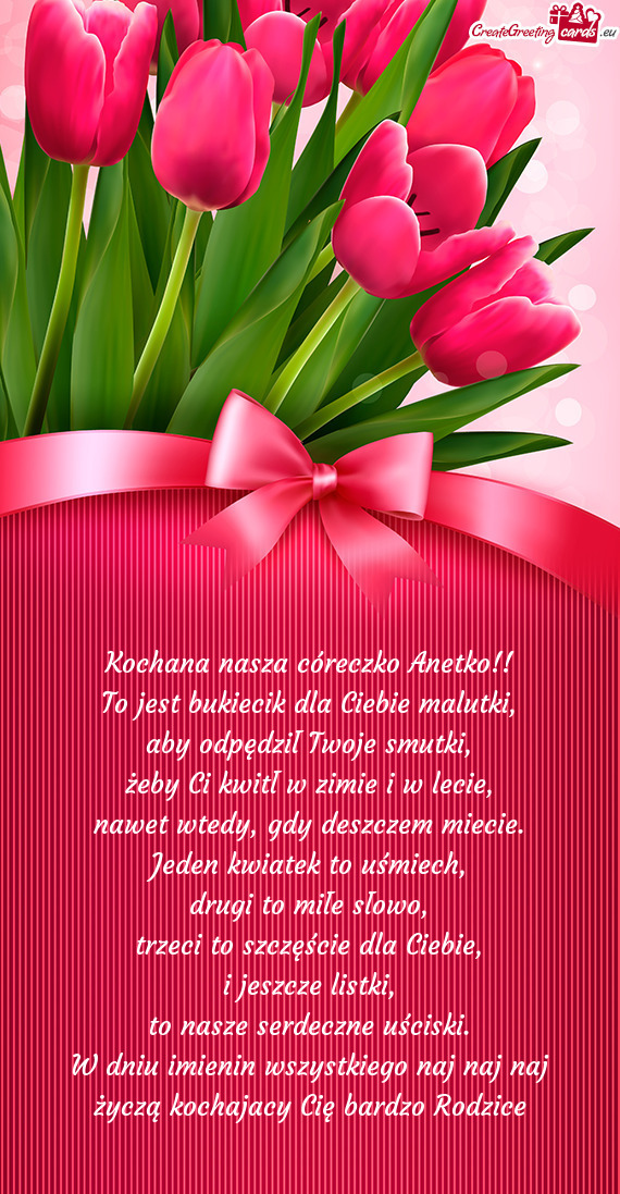 Kochana nasza córeczko Anetko