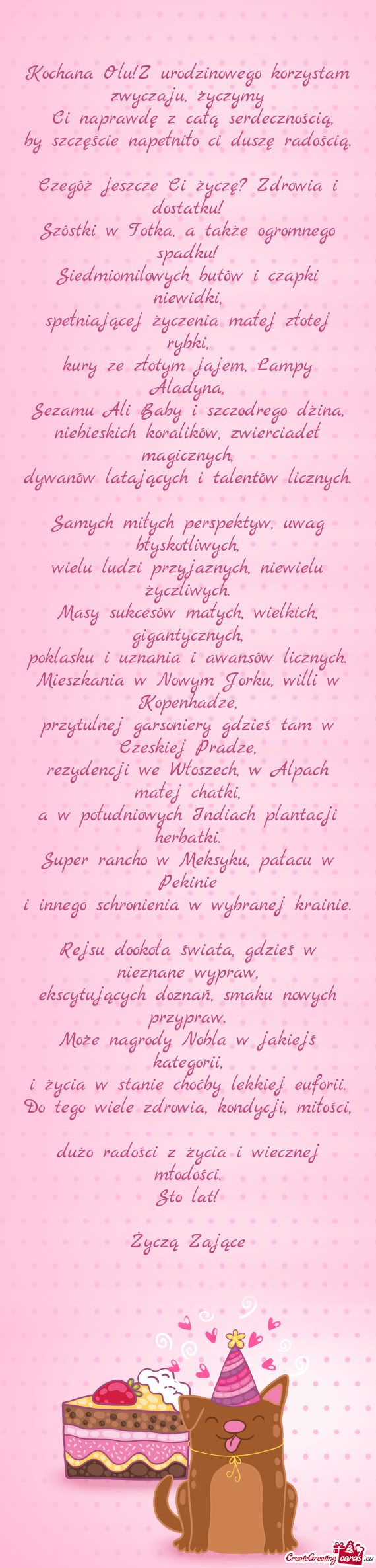 Kochana Olu!Z urodzinowego korzystam zwyczaju, życzymy