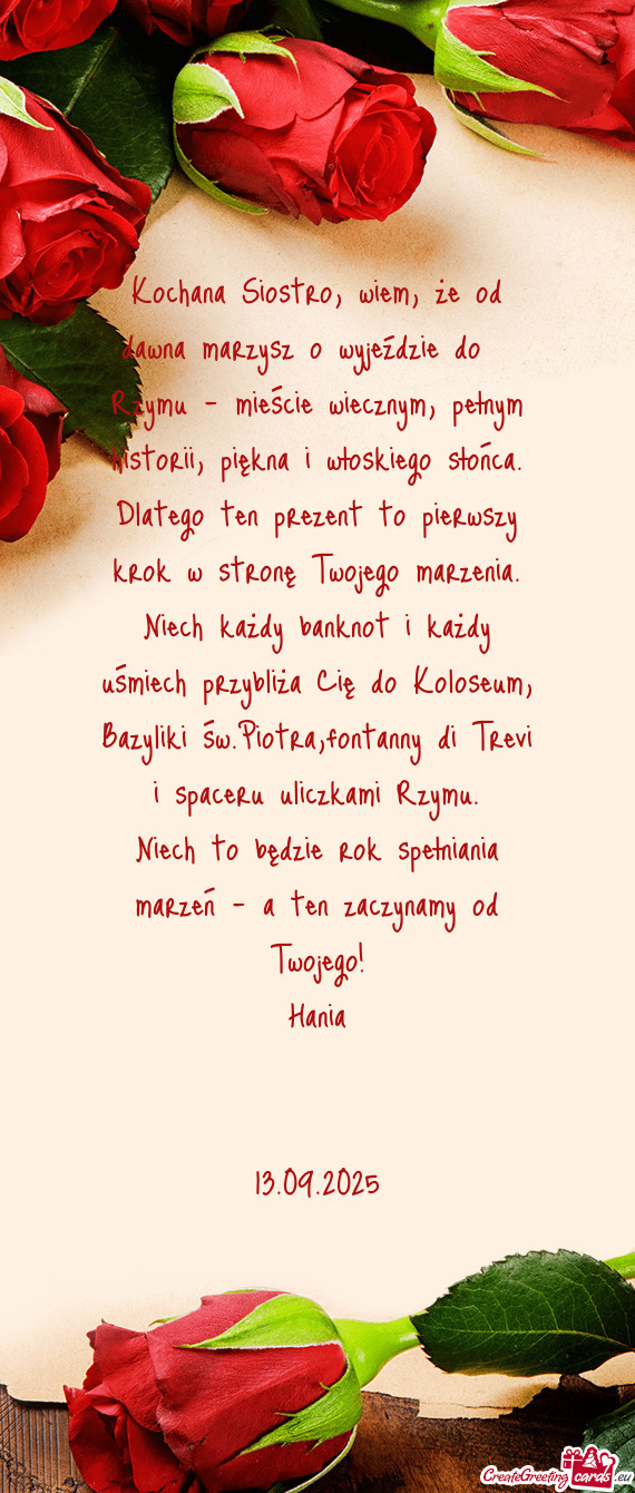 Kochana Siostro, wiem, że od dawna marzysz o wyjeździe do Rzymu – mieście wiecznym, pełnym h
