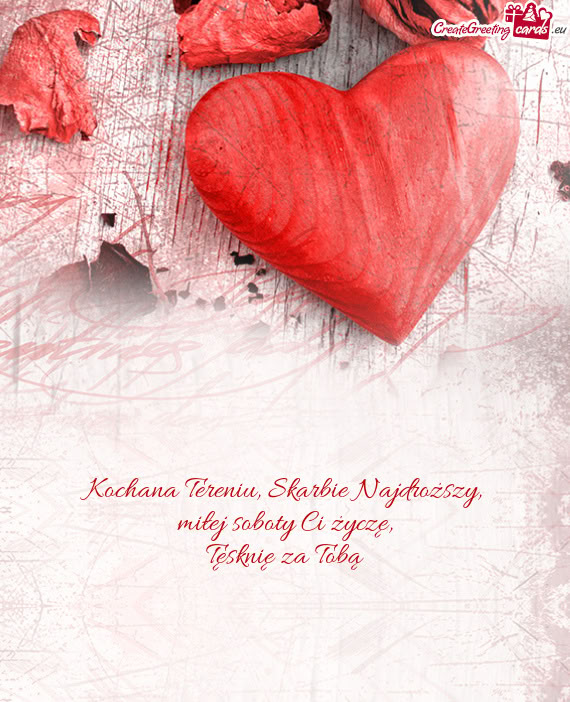 Kochana Tereniu, Skarbie Najdroższy