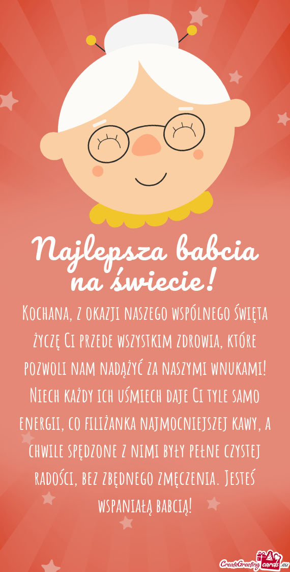 Kochana, z okazji naszego wspólnego święta życzę Ci przede wszystkim zdrowia, które pozwoli na