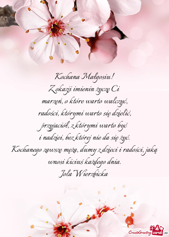 Kochanego zawsze męża, dumy z dzieci i radości, jaką wnosi kiciuś każdego dnia