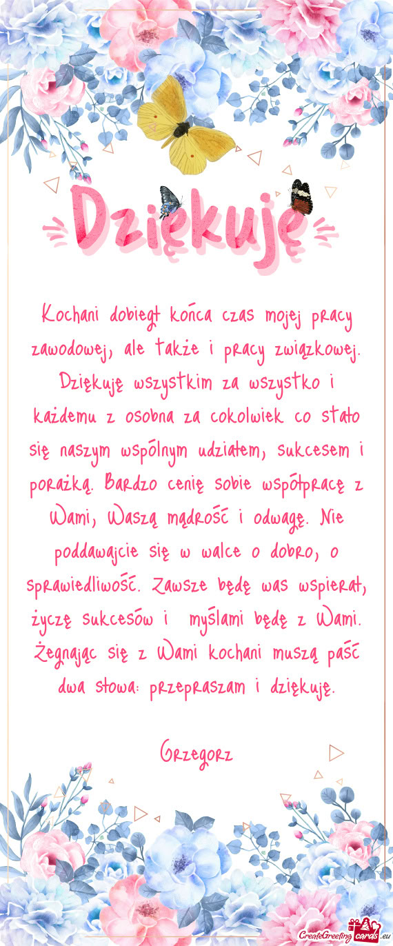 Kochani dobiegł końca czas mojej pracy zawodowej, ale także i pracy związkowej. Dziękuję wszys