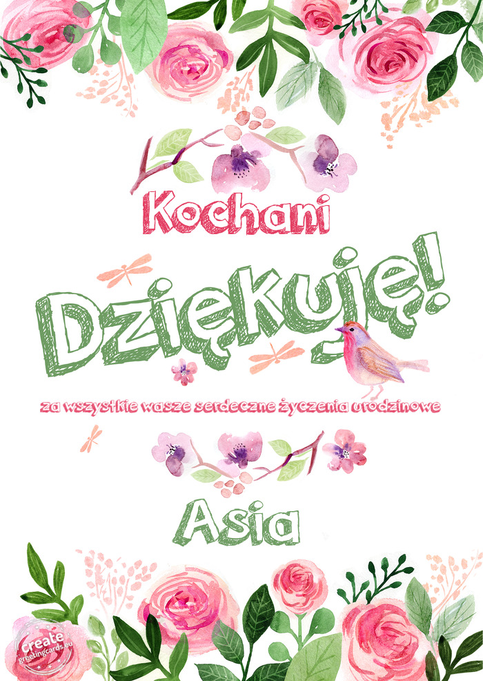 Kochani Dziękuje za wszystkie wasze serdeczne życzenia urodzinowe Asia