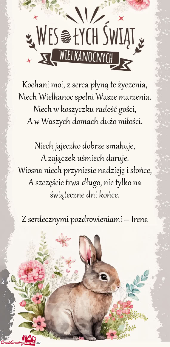 Kochani moi, z serca płyną te życzenia