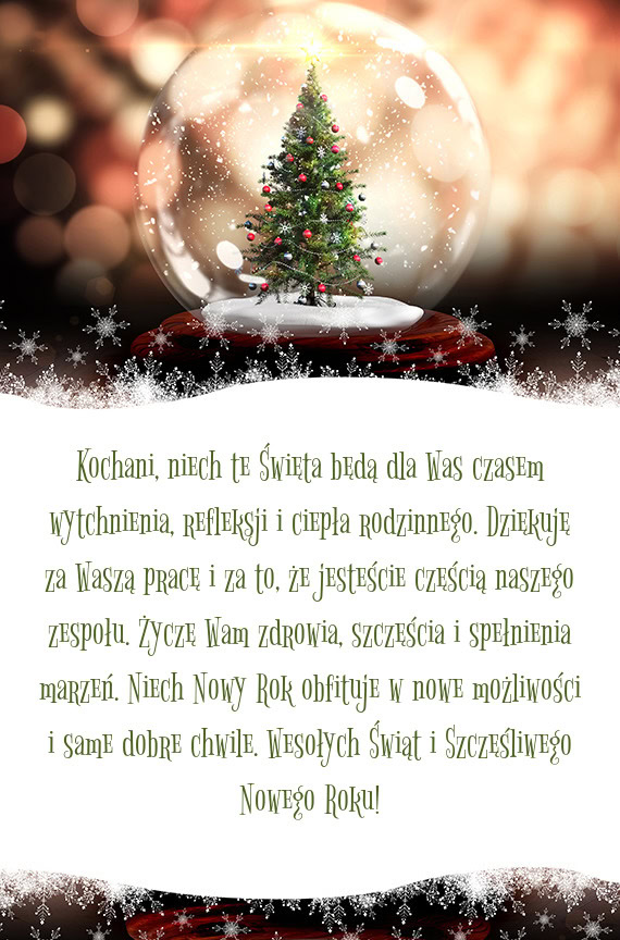 Kochani, niech te Święta będą dla Was czasem wytchnienia, refleksji i ciepła rodzinnego. Dzięk