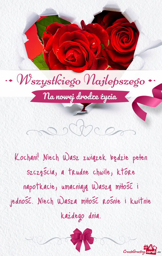 Kochani! Niech Wasz związek będzie pełen szczęścia, a trudne chwile, które napotkacie, umacnia